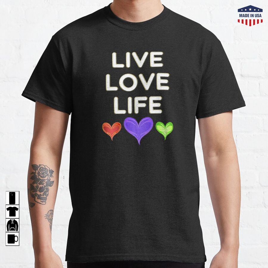 Live Love Life Hearts Emblem  Classic T-Shirt