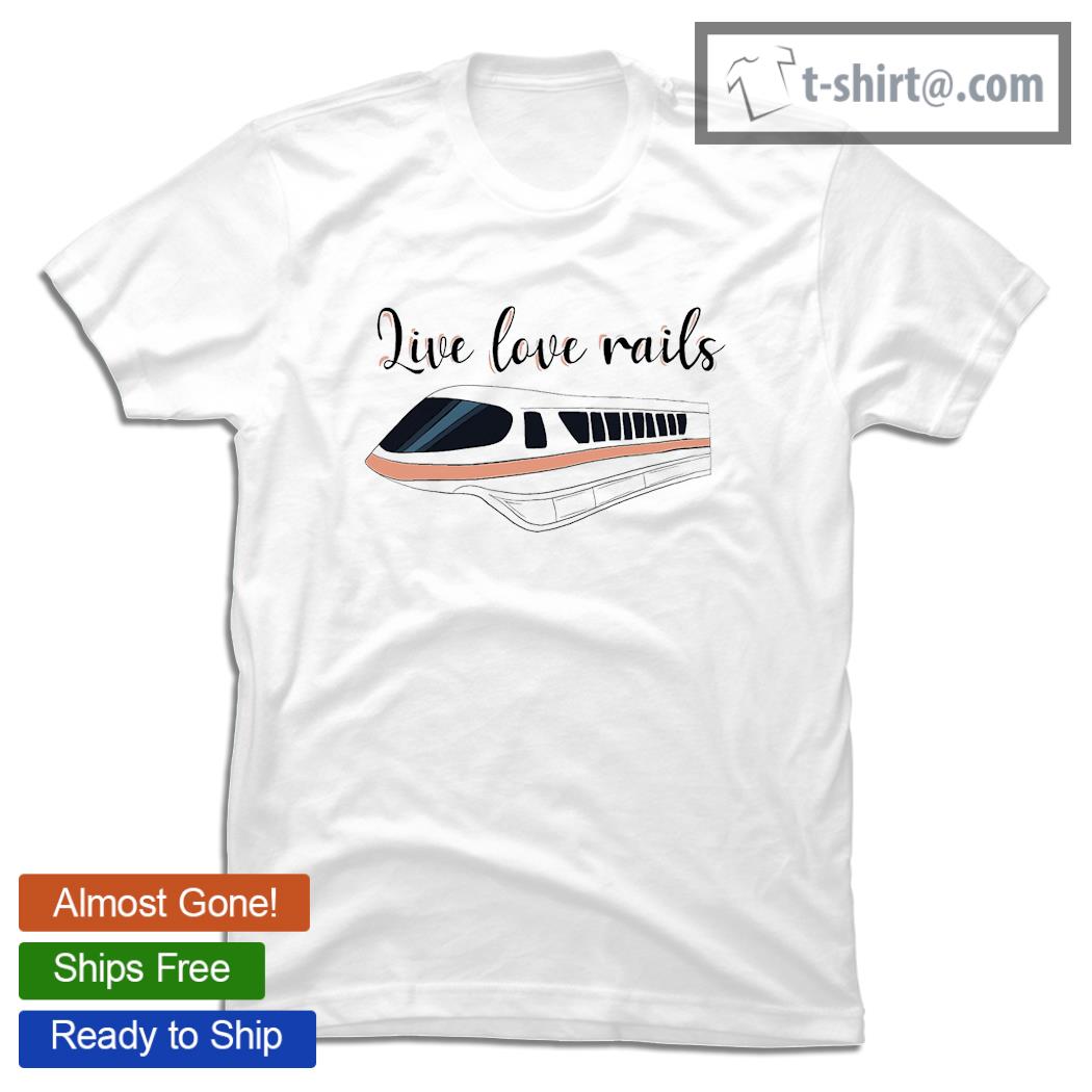 Live Love Rails shirt