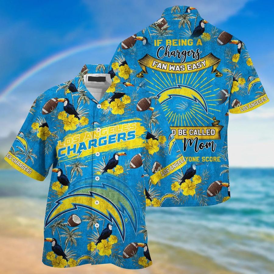 Los Angeles Chargers NFL Hawaiian Shirt And Short, Being A Chargers Beach Shirt This For Summer Mom Lets Everyone Score
