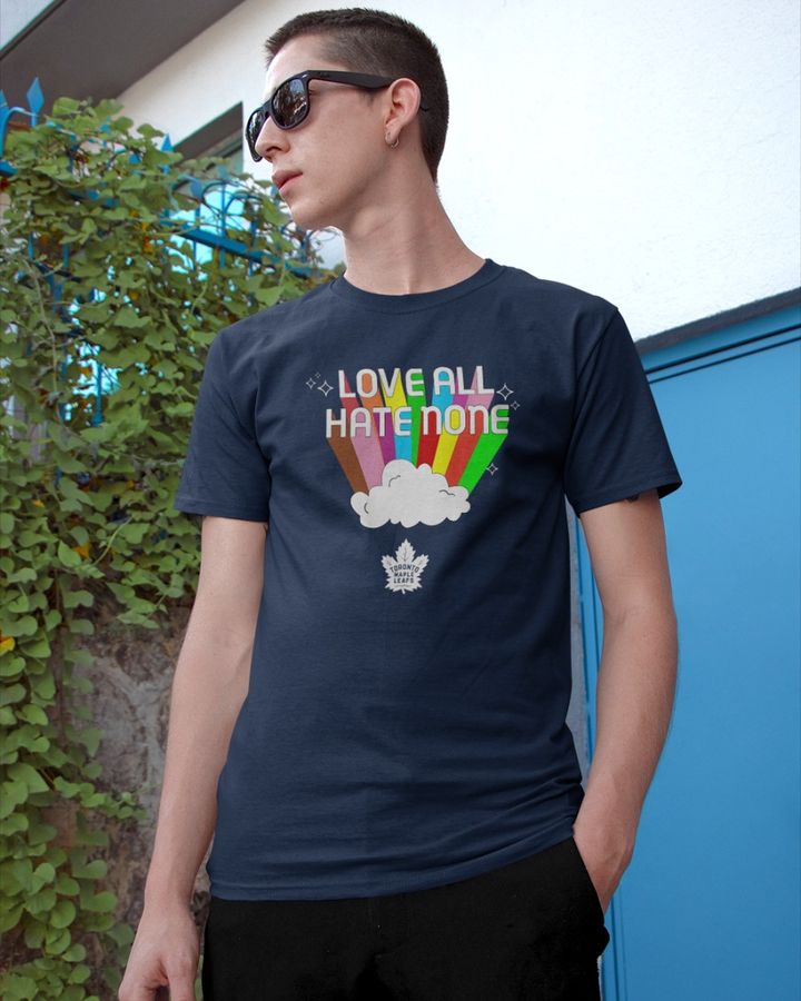 Love All Hate None Shirts Toronto Maple Leafs