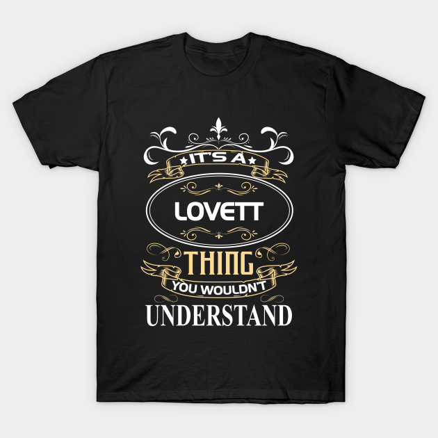 Lovett Name Shirt It's A Lovett Thing You Wouldn't Understand T-shirt, Hoodie, SweatShirt, Long Sleeve