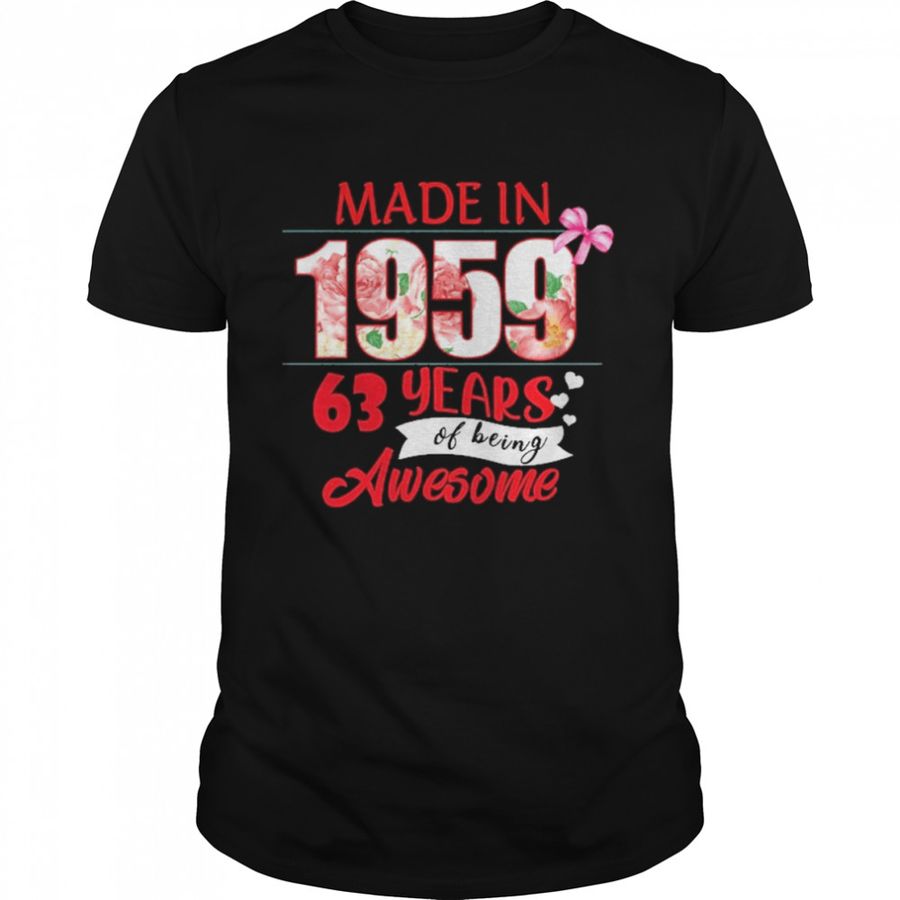 Made In 1959 63 Year Of Being Awesome Shirt