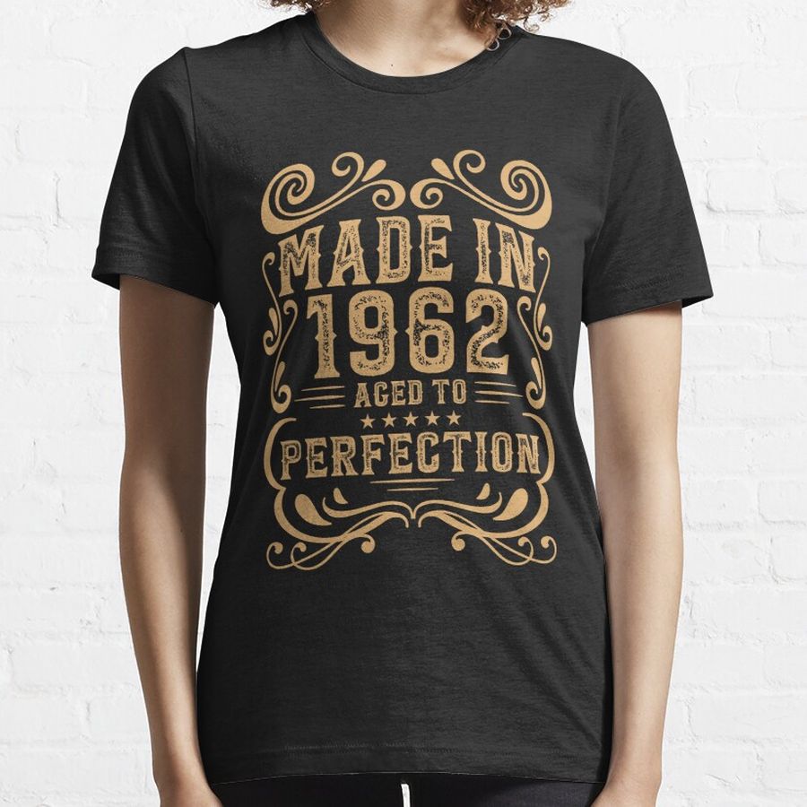 Made in 1962 Aged to perfection Birthday gift Essential T-Shirt