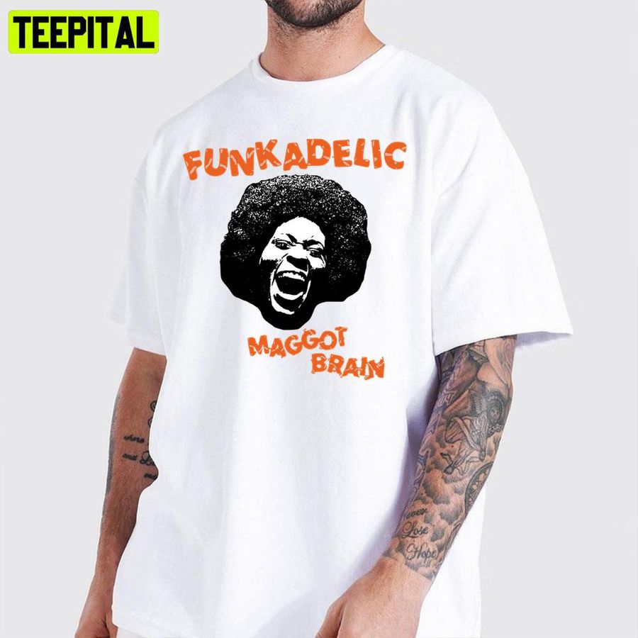 Maggot Brain Funkadelic Band Unisex T-Shirt
