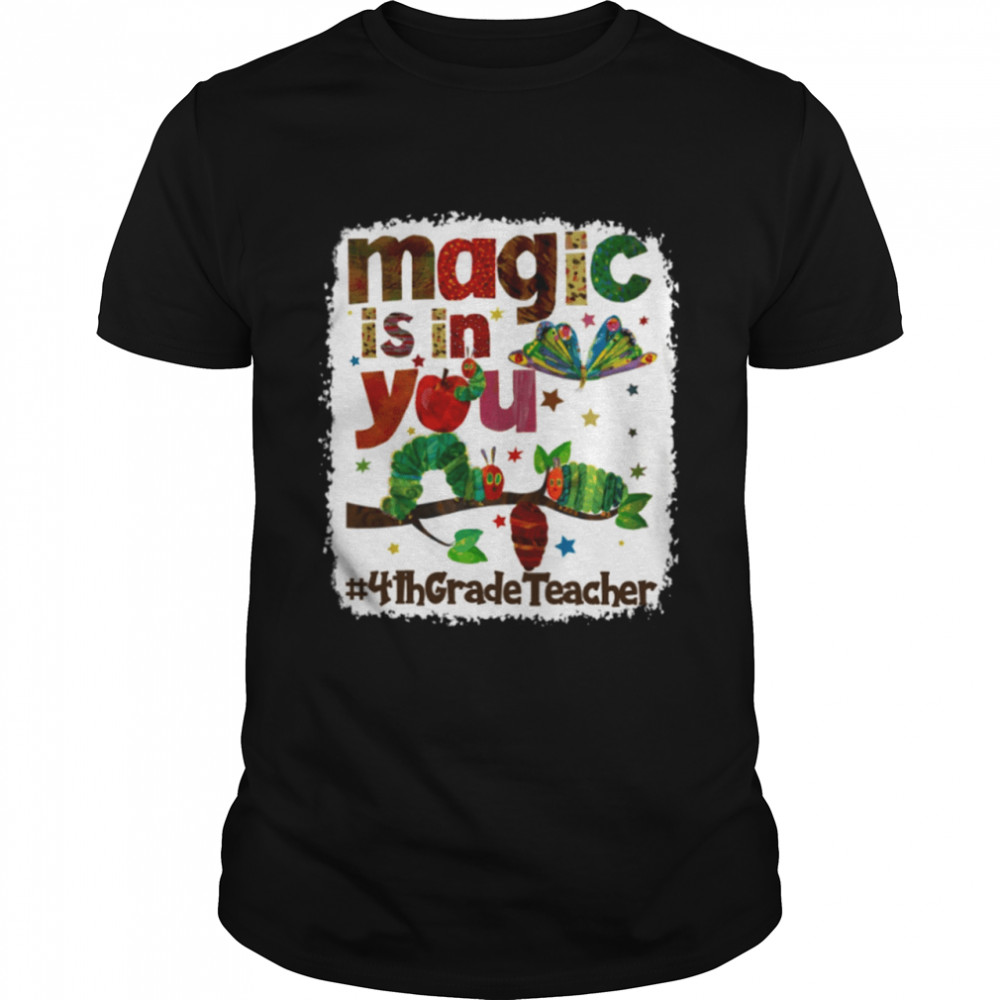 Magic is in you 4th Grade Teacher Classic T-Shirt