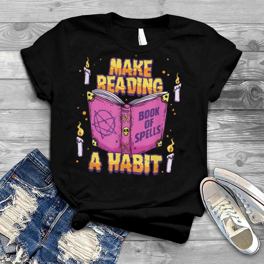 Make Reading a Habit Witchcraft Gothic Book Lover Bookworm T Shirt