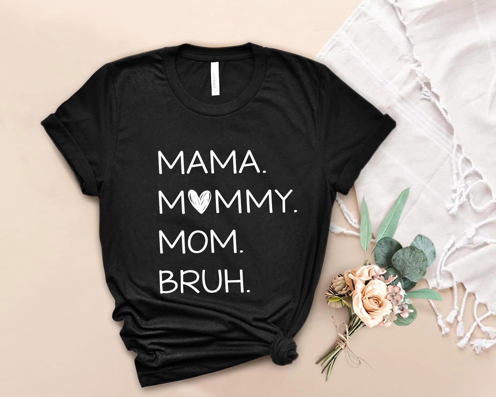 Mama Mommy Mom Bruh Shirt, Bruh Girl, Mama Shirt, Mom Life Shirt, Mom Shirts For Women, Bruh Mom Shirt, Mothers Day Gifts, Mothers Day Shirt
