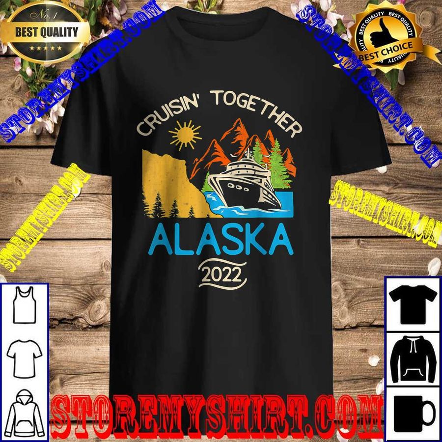 Matching Family Friends Group Alaska Cruise Together 2022 T-Shirt