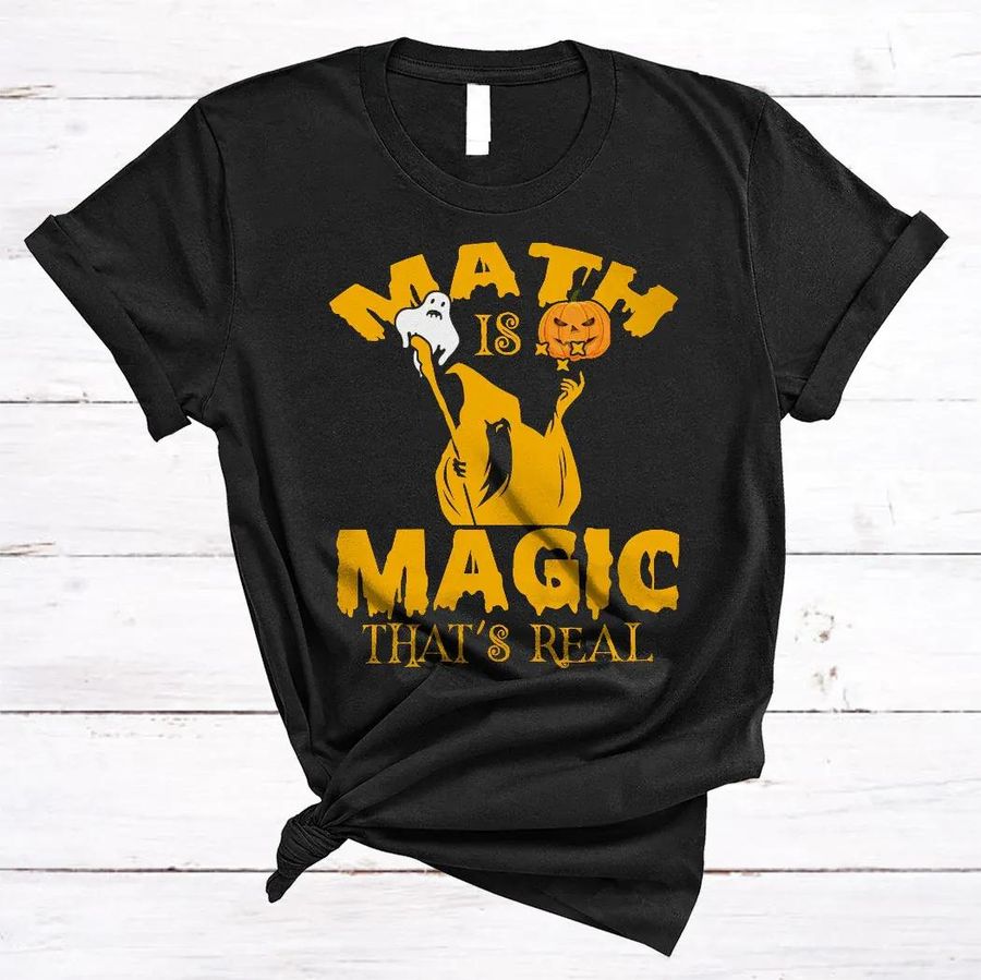 Math Is Magic That’s Real Funny Witch Pumpkin Lover Matching Teacher Halloween Unisex T-Shirt