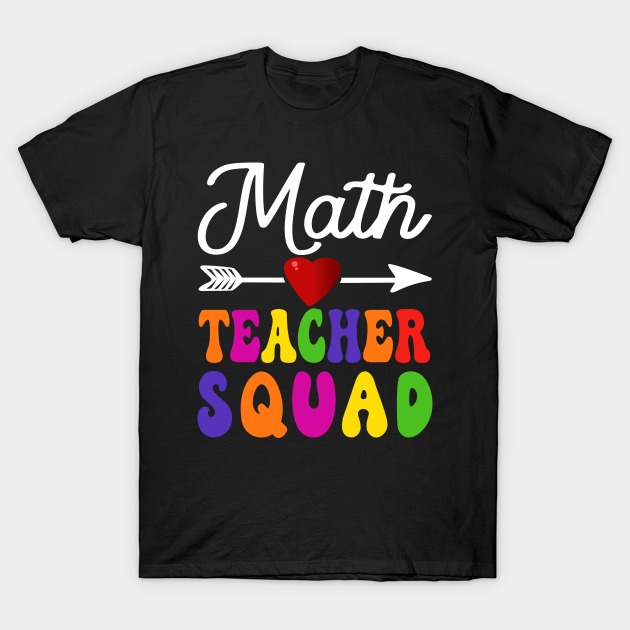 Math Teacher Squad T-shirt, Hoodie, SweatShirt, Long Sleeve