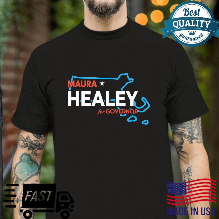 Maura Healey For Governor Massachusetts 2022 Democratic MA Shirt