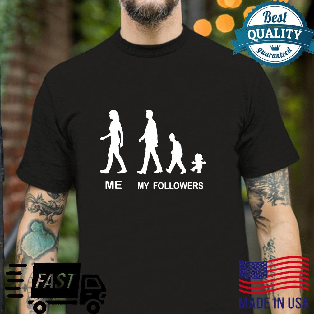Me My Followers Mother Mom Mother’s Day Family Shirt