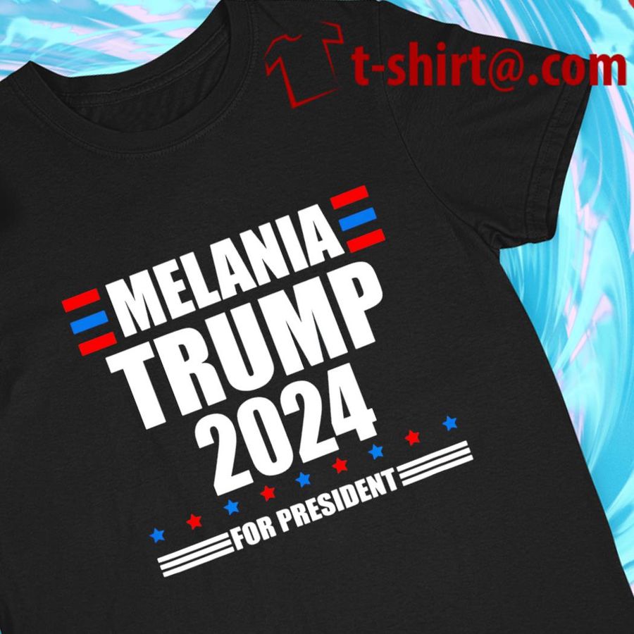 Melania Trump 2024 for president Republican Patriot T-shirt