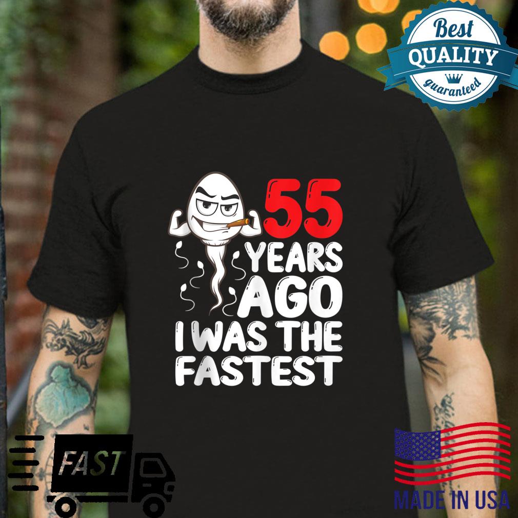 Mens 55th Birthday Gag dress 55 Years Ago I Was The Fastest Shirt