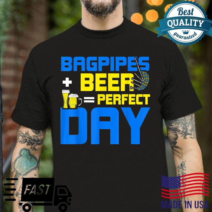 Mens Bagpipes And Beer Perfect Day Scottish Bagpipes Shirt