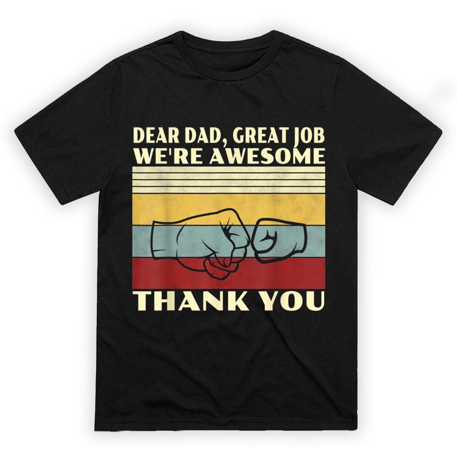 Mens Retro Dear Dad Great Job We’re Awesome Thank You Vintage T-Shirt