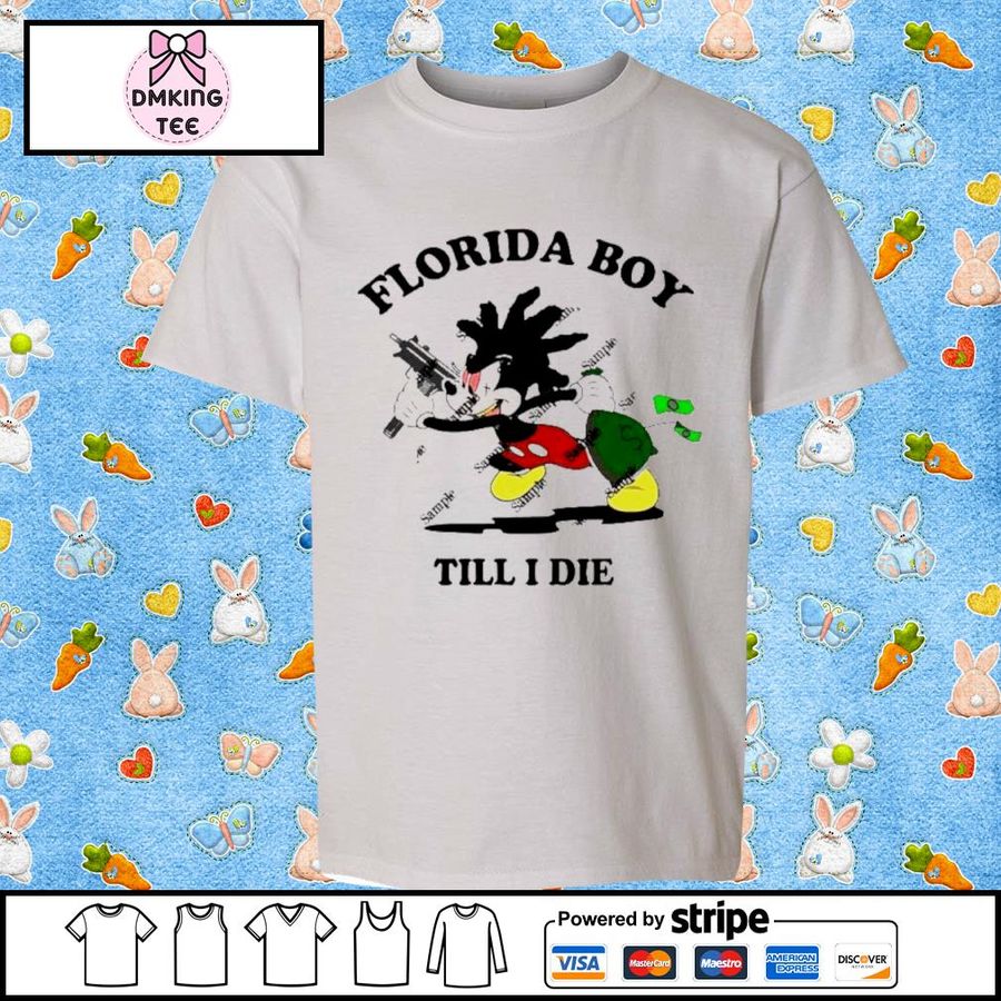 Mickey Mouse Florida Boy Sample Till I Die Shirt