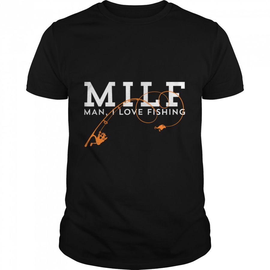 MILF – Man, I Love Fishing T Shirt Essential T-Shirt