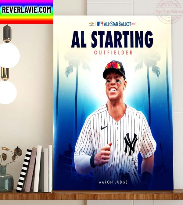 MLB New York Yankees Aaron Judge 2022 All Star Ballot AL Starting Outfielder Home Decor Poster Canvas