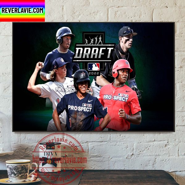 MLB The 2022 Draft Begins Home Decor Poster Canvas