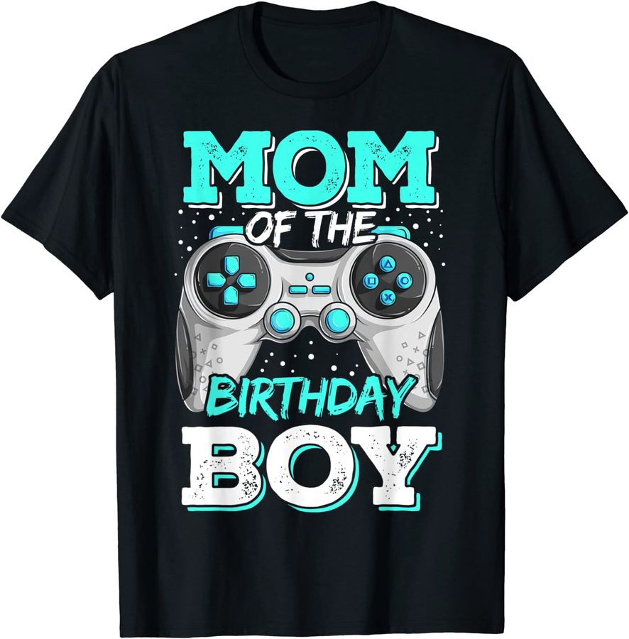 Mom Of The Birthday Boy Shirt, Gaming Family Matching_1