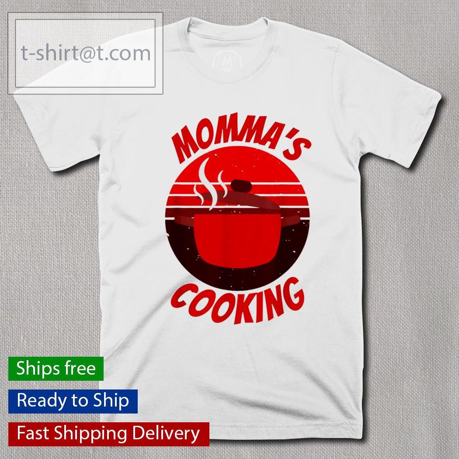 Momma’s cooking shirt