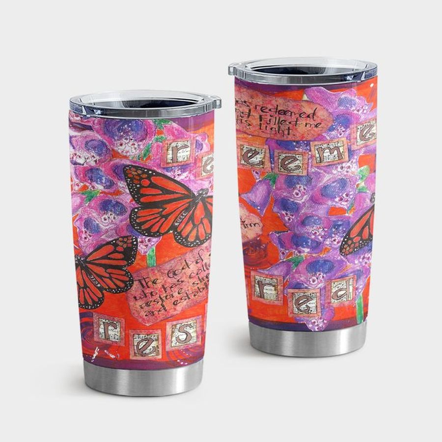 Monarch Tumbler Cups, Monarch Butterfly God Has Redeemed Me Tumbler Tumbler Cup 20oz , Tumbler Cup 30oz, Straight Tumbler 20oz