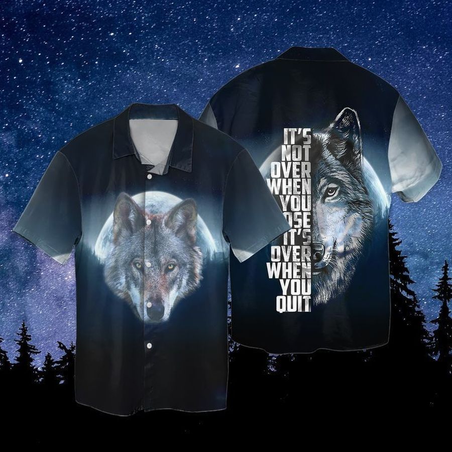 Moon Wolf It's Not Over When You Lose It's Over When You Quit Graphic Print Short Sleeve Hawaiian Casual Shirt Y97