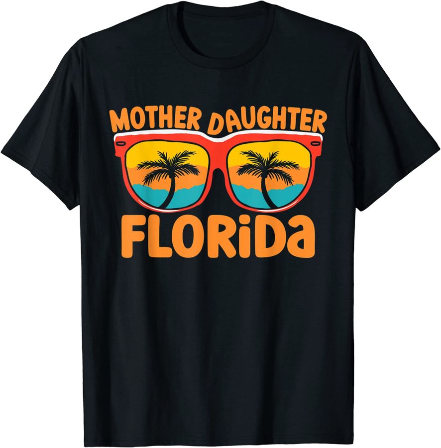 Mother Daughter Trip 2022 Florida Matching Summer Vacation_1