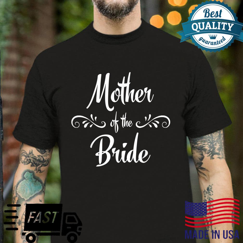 Mother of the Bride Wedding Rehearsal Shirt