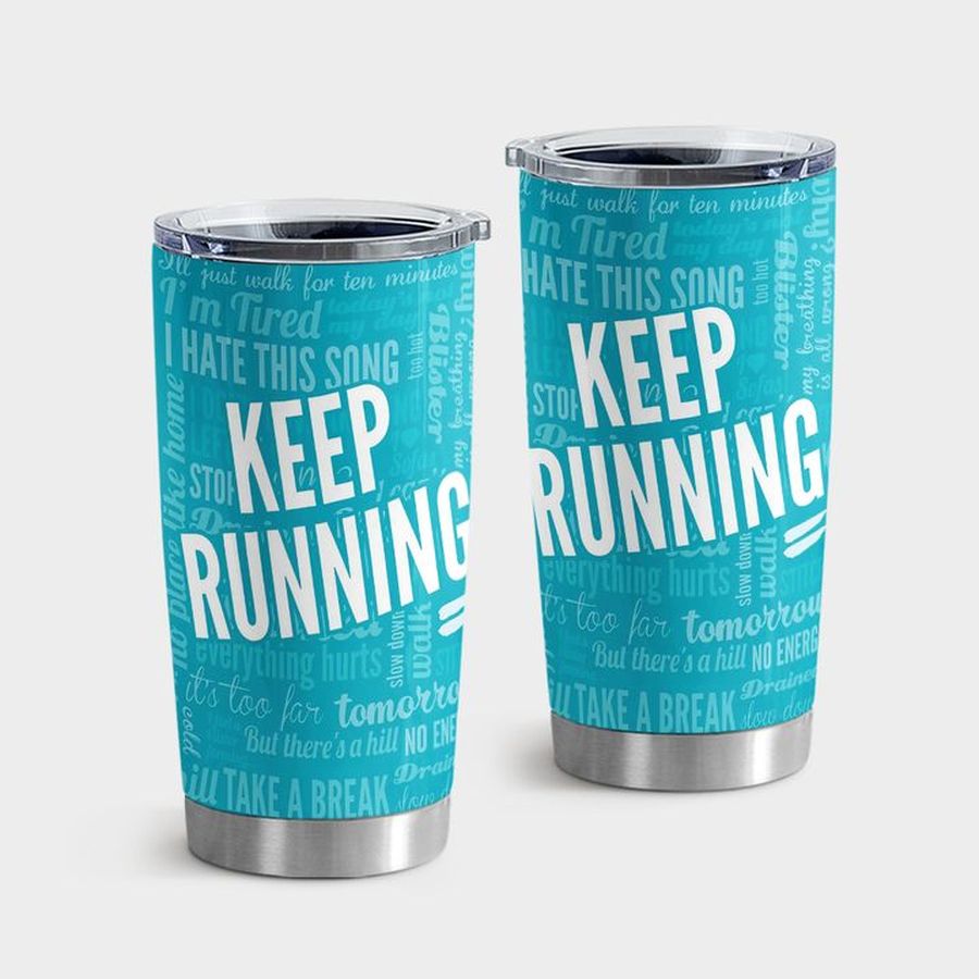 Moving Tumbler With Lid, Keep Running Tumbler Tumbler Cup 20oz , Tumbler Cup 30oz, Straight Tumbler 20oz
