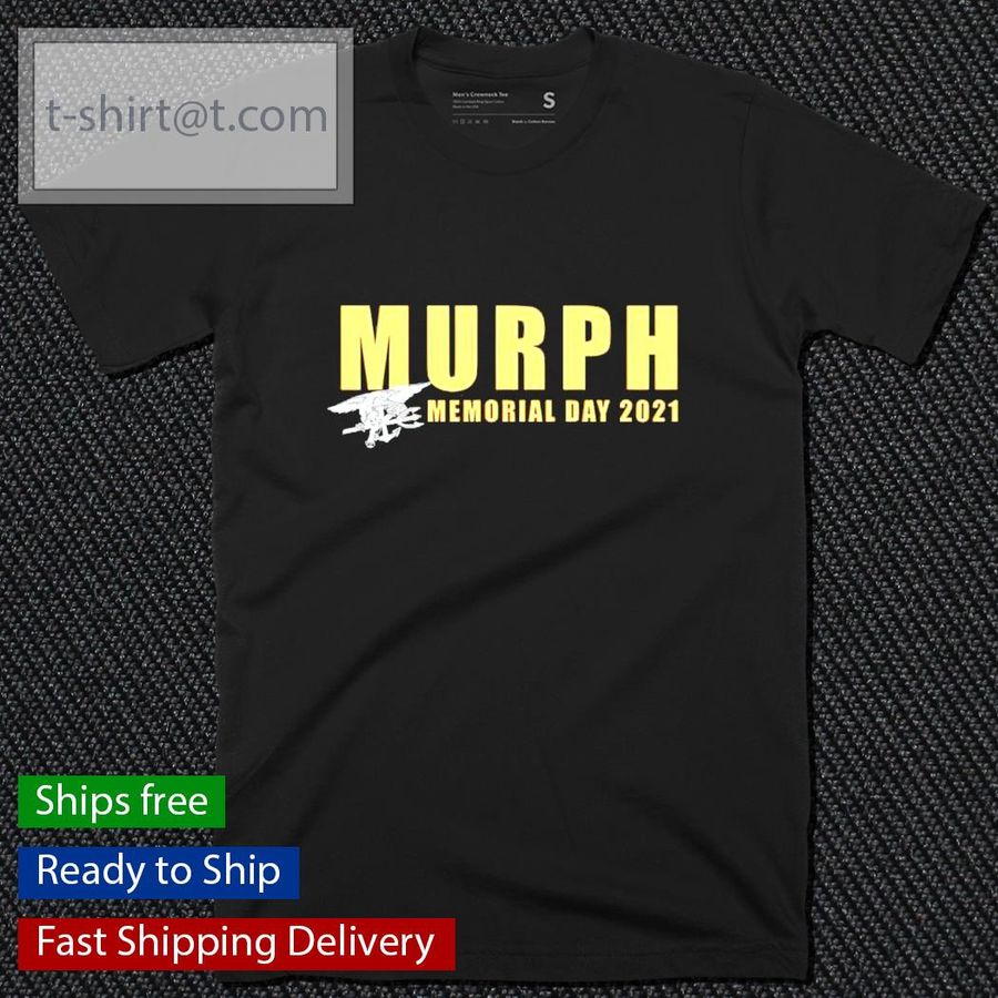 Murph Memorial Day 2021 shirt