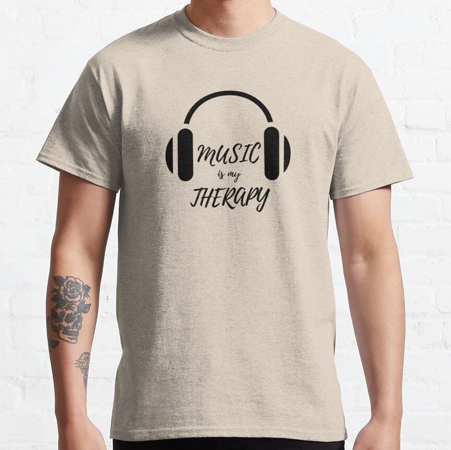Music is My Therapy Shirt - Music Shirts Classic T-Shirt