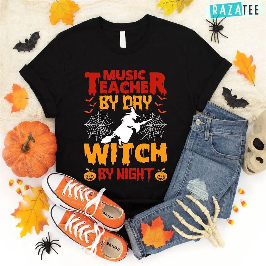 Music Teacher By Day Witch By Night Music Teacher Halloween T-Shirt