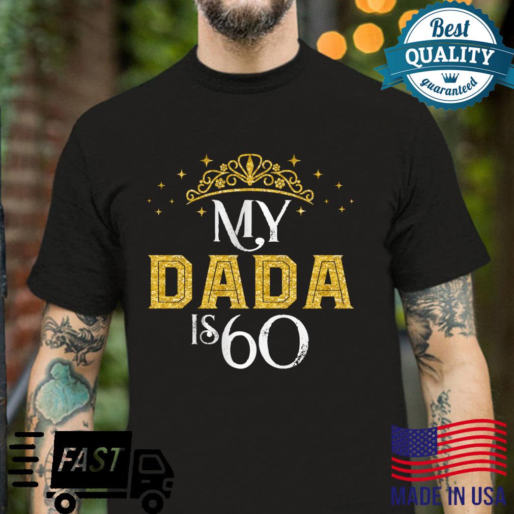 My DADA Is 60 Years Old 1962 60th Birthday For Dad Shirt