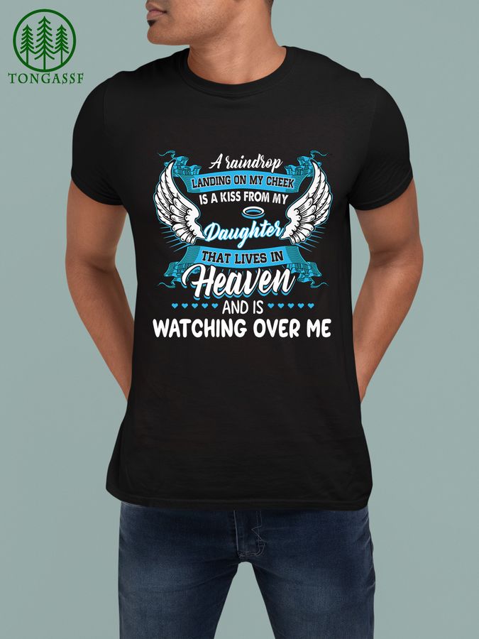 My Daughter Lives in Heaven and Is Watching Over Me Premium T Shirt