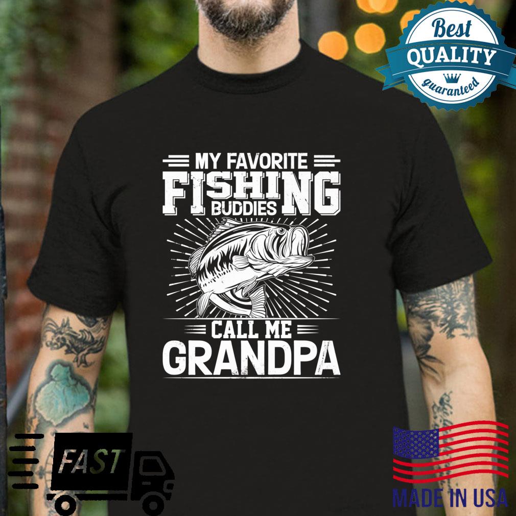 My Favorite Fishing Buddies Call Me Grandpa Fisherman Shirt