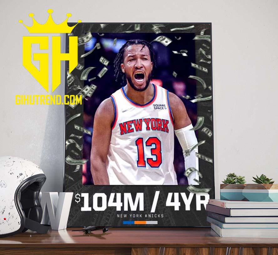  NBA Jalen Brunson Deal With New York Knicks $104M-4YR Poster Canvas Home Decoration 