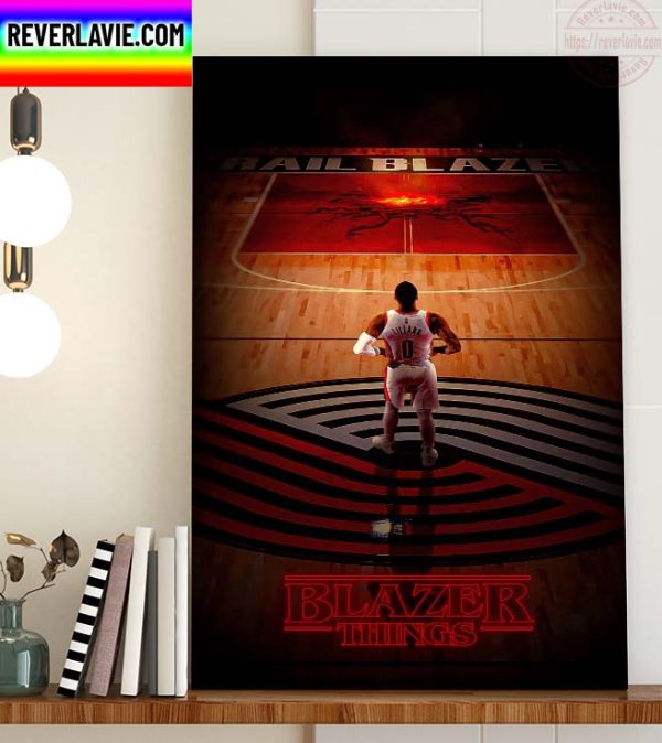 NBA Portland Trail Blazers Brady Rip City Bust A Bucket Blazer Things Cover Stranger Things 4 Home Decor Poster Canvas