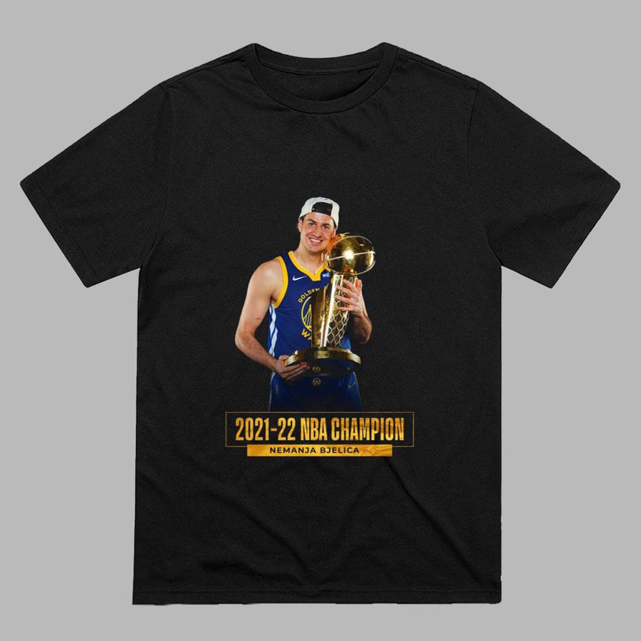 Nemanja Bjelica Golden State Warriors NBA Champion 2021-2022 T-Shirt