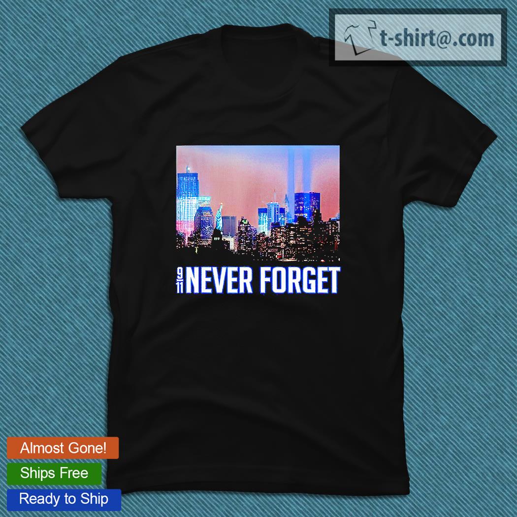 Never Forget 9 11 Anniversary Patriot Day T-shirt