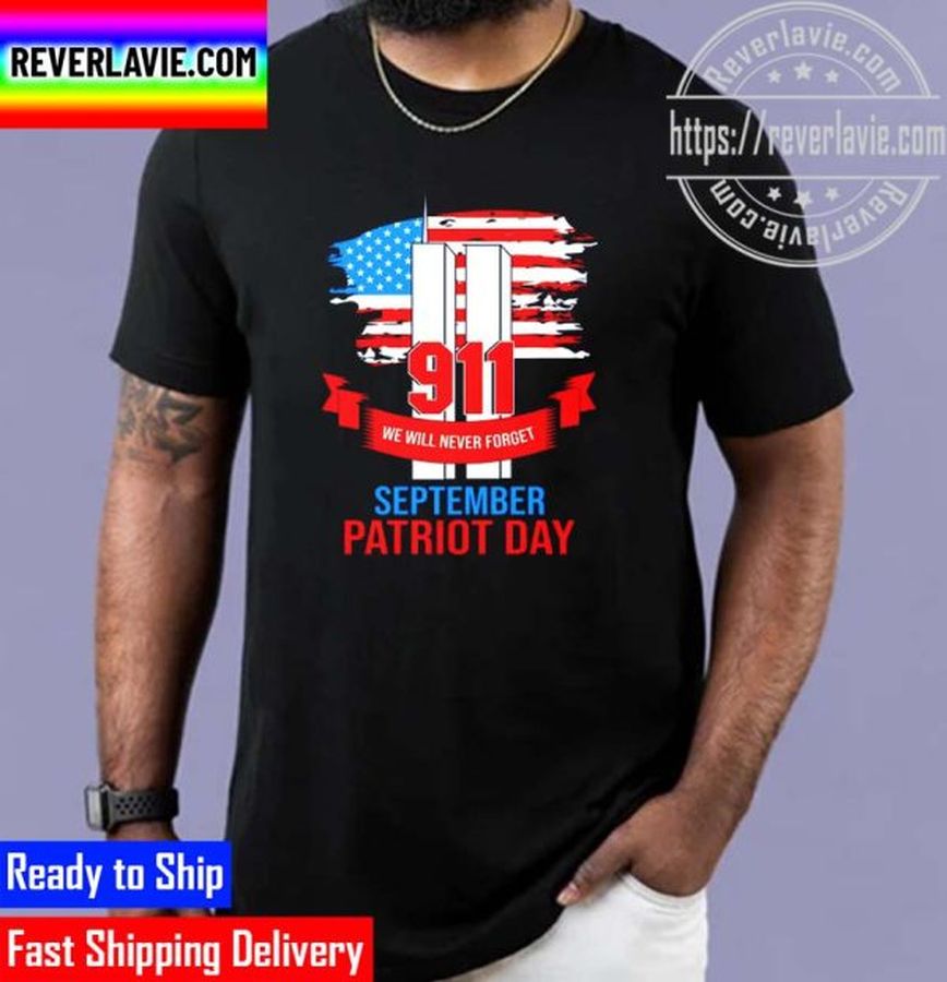 Never Forget 9.11 Patriot Day September 11th Memorial Unisex T-Shirt