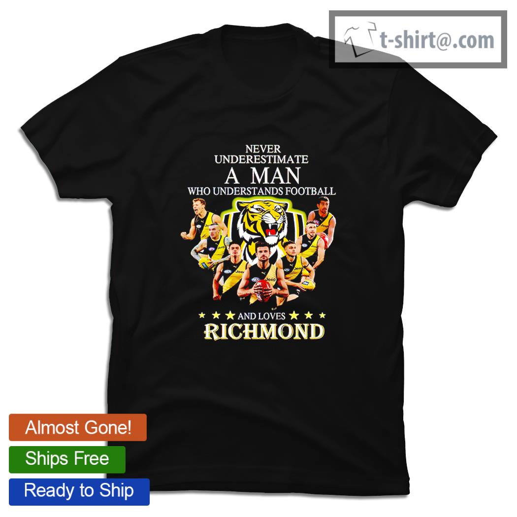 Never underestimate a man who understands football and loves Richmond shirt