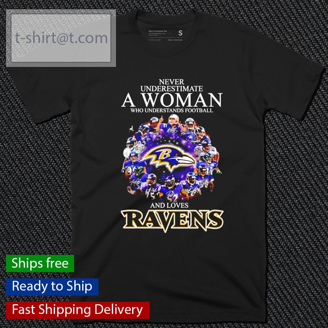 Never underestimate a woman and love Baltimore Ravens signatures shirt