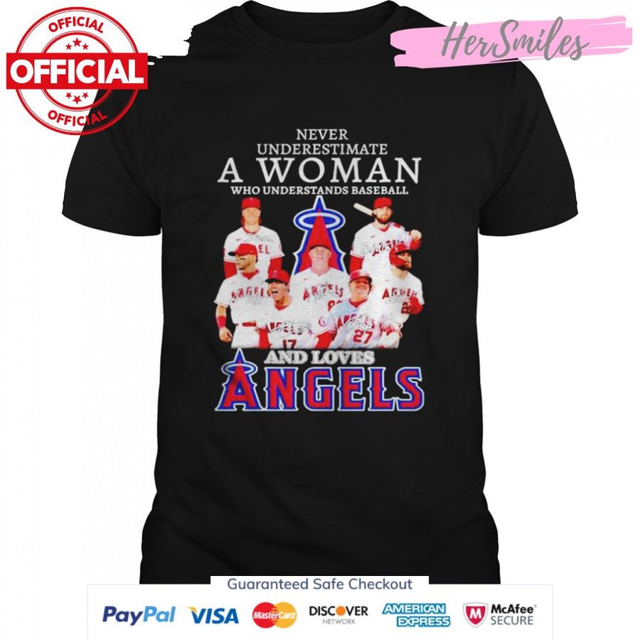 Never underestimate a woman who understands baseball and loves Angels signatures shirt