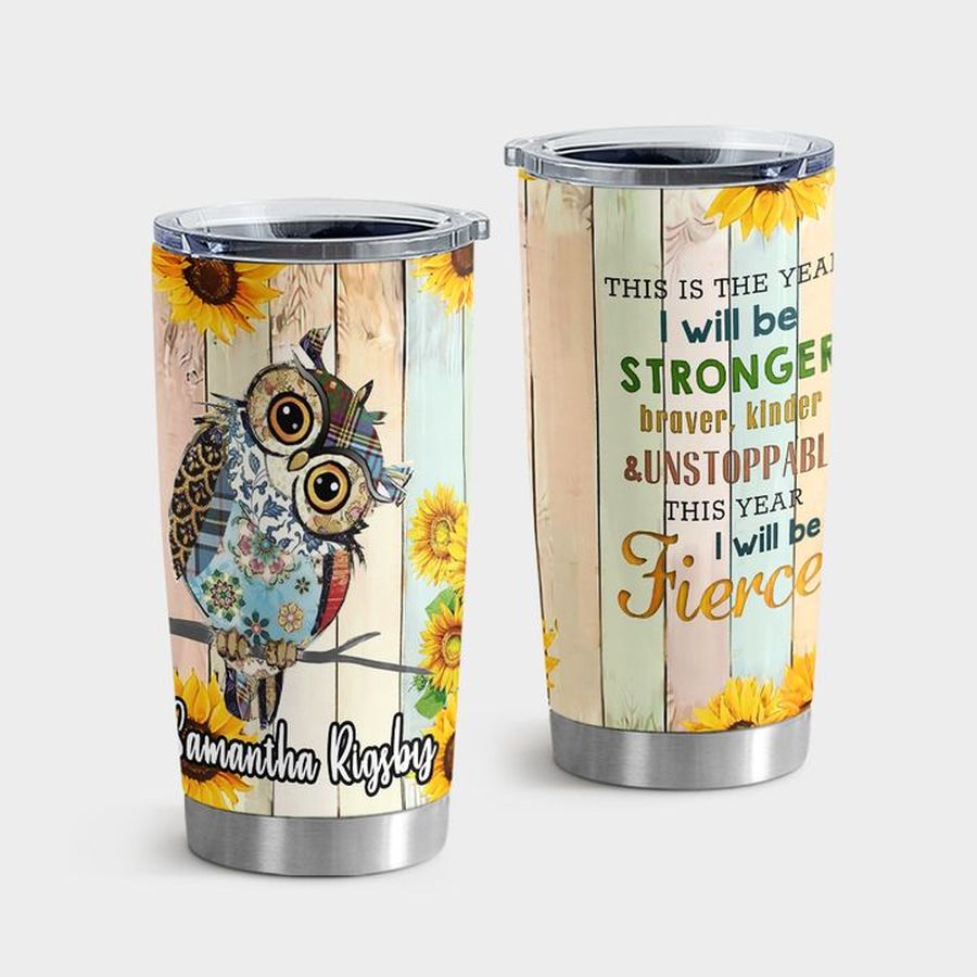 New Year Water Tumbler, This Is The Year Owl Tumbler Tumbler Cup 20oz , Tumbler Cup 30oz, Straight Tumbler 20oz