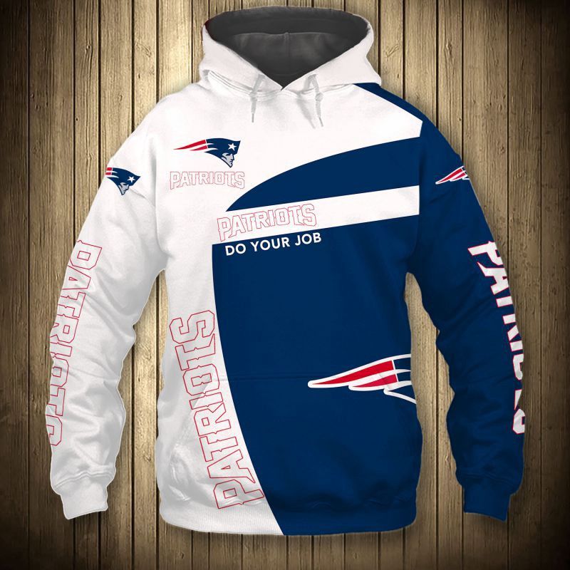 NFL New England Patriots Do Your Job And 3D Hoodie Sweatshirt