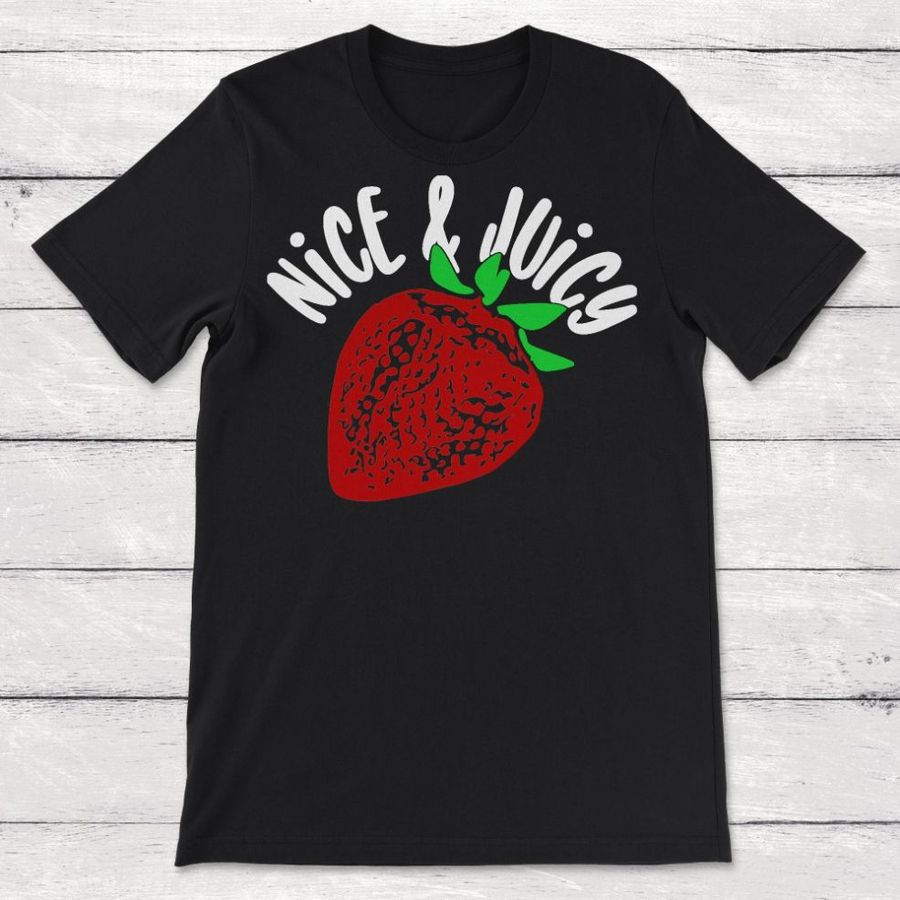 Nice And Juicy Strawberry Unisex T-Shirt