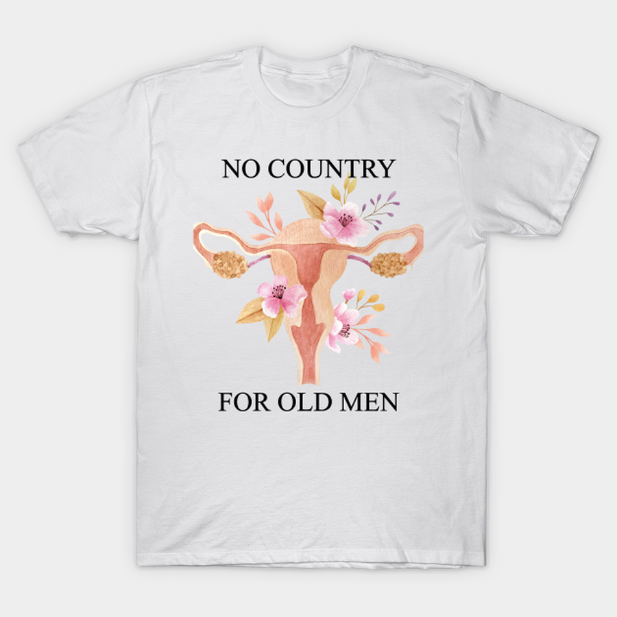 no country for old men, roe v wade,reproductive rights T-shirt, Hoodie, SweatShirt, Long Sleeve.png