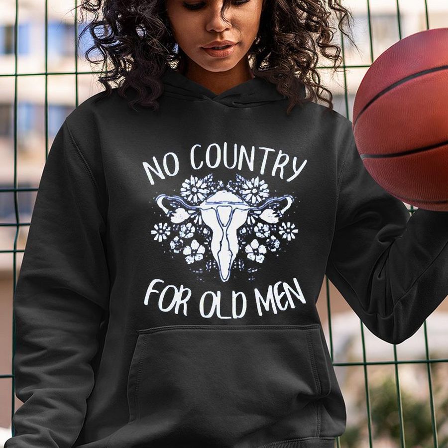 No Country For Old Men Uterus Feminist Shirt